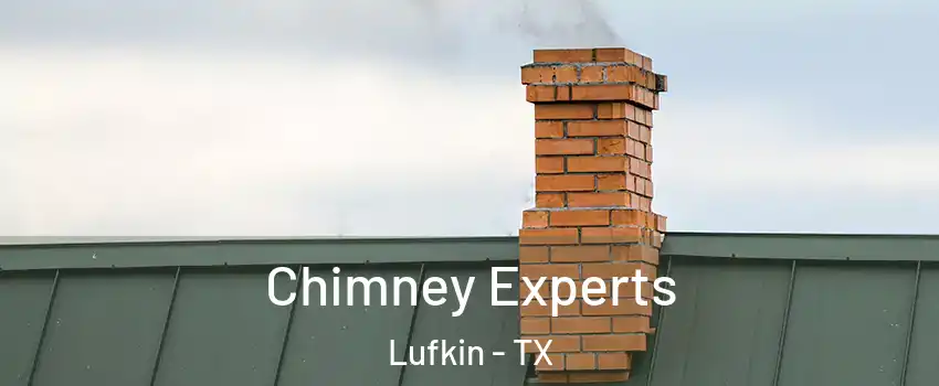 Chimney Experts Lufkin - TX