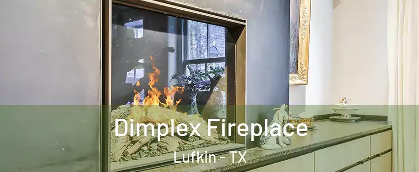  Dimplex Fireplace Lufkin - TX