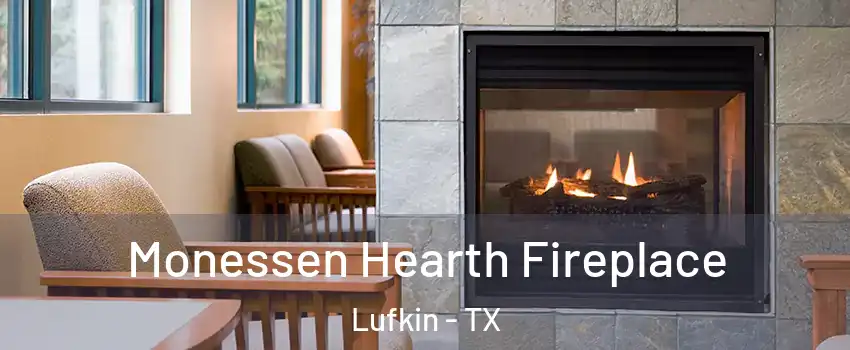  Monessen Hearth Fireplace Lufkin - TX